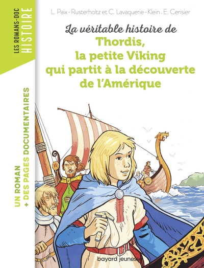 LA VERITABLE HISTOIRE DE THORDIS, LA PETITE VIKING QUI PARTIT A LA DECOUVERTE DE L'AMERIQUE