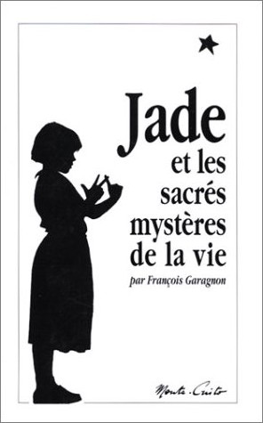JADE ET LES SACRES MYSTERES DE LA VIE