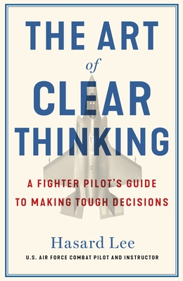 THE ART OF CLEAR THINKING