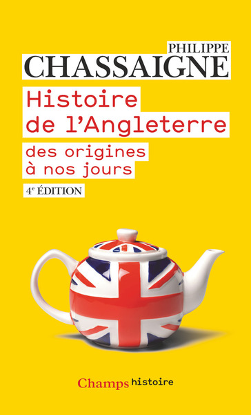 HISTOIRE DE L'ANGLETERRE - DES ORIGINES A NOS JOURS