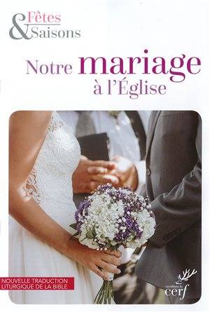 NOTRE MARIAGE A L'EGLISE - NOUVELLE EDITION 2020