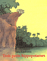 TROIS PETITS HIPPOPOTAMES