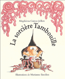 LA SORCIERE TAMBOUILLE