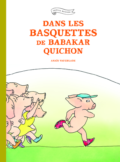 DANS LES BASQUETTES DE BABAKAR QUICHON