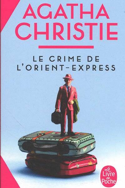 LE CRIME DE L'ORIENT-EXPRESS (NOUVELLE TRADUCTION REVISEE)