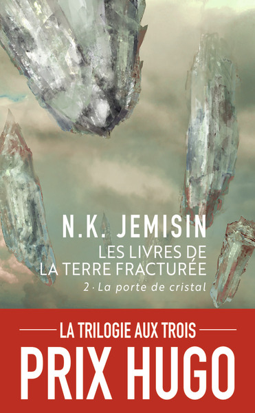 LES LIVRES DE LA TERRE FRACTUREE - T02 - LA PORTE DE CRISTAL
