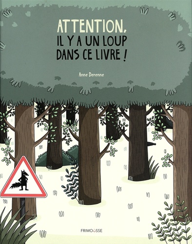 ATTENTION, IL Y A UN LOUP DANS CE LIVRE !