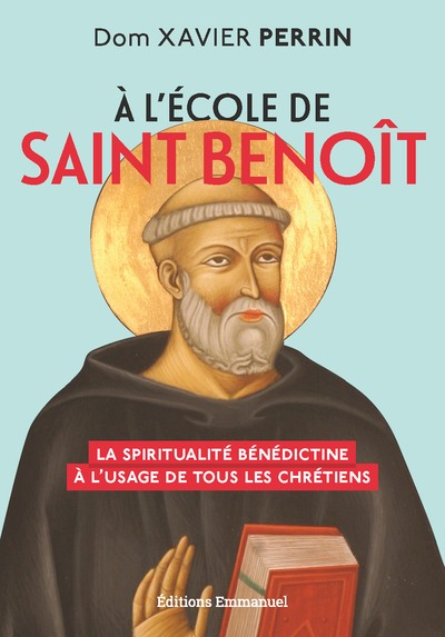A L'ECOLE DE SAINT BENOÎT