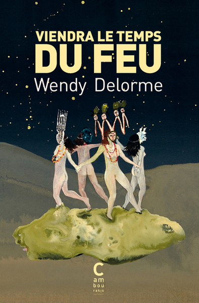 VIENDRA LE TEMPS DU FEU
