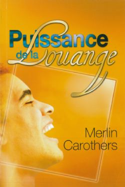 PUISSANCE DE LA LOUANGE