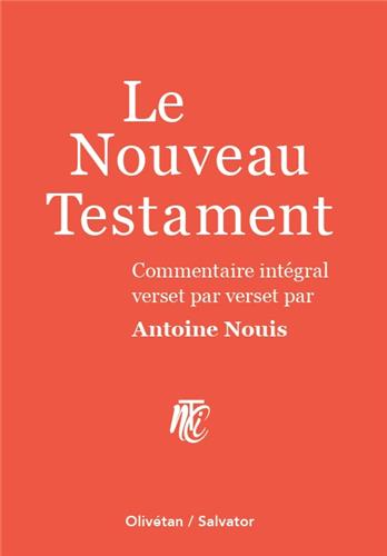 LE NOUVEAU TESTAMENT COMMENTAIRE INTEGRAL - ACTES - EPITRES - APOCALYPSE