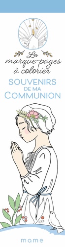 SOUVENIRS DE MA COMMUNION - LES MARQUE PAGES A COLORIER