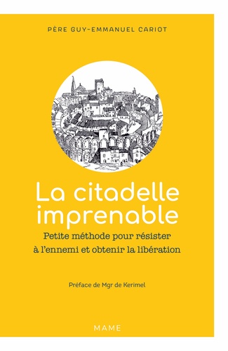 LA CITADELLE IMPRENABLE PETITE METHODE POUR RESISTER A L ENNEMI ET OBTENIR LA LIBERATION