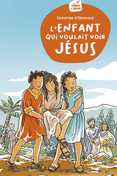 L'ENFANT QUI VOULAIT VOIR JESUS