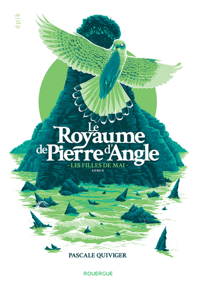 LE ROYAUME DE PIERRE D'ANGLE T02 LES FILLES DE MAI