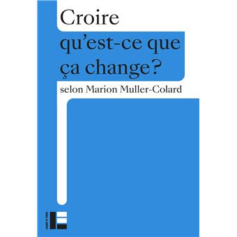 CROIRE - QU'EST CE QUE CA CHANGE