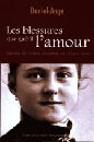 LES BLESSURES QUE GUERIT L AMOUR THERESE DE LISIEU
