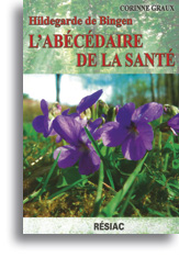 L'ABECEDAIRE DE LA SANTE  HILDEGARDE DE BINGEN