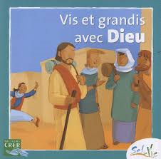 SEL DE VIE - 7/9 ANS - VIS ET GRANDIS AVEC DIEU