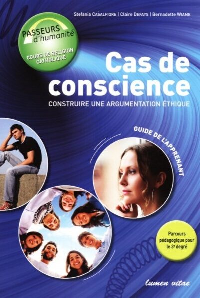 CAS DE CONSCIENCE - CONSTRUIRE UNE ARGUMENTATION ETHIQUE 3