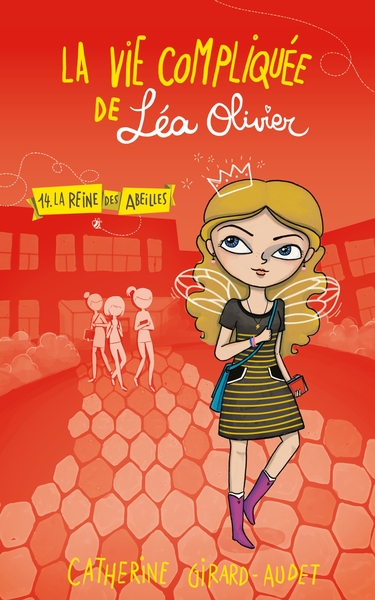 LA VIE COMPLIQUEE DE LEA OLIVIER T14 LA REINE DES ABEILLES