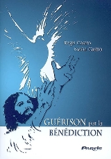 GUERISON PAR LA BENEDICTION