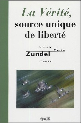 LA VERITE, SOURCE UNIQUE DE LIBERTE