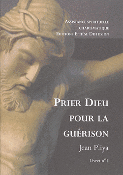 PRIER DIEU POUR LA GUERISON