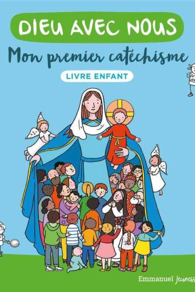 DIEU AVEC NOUS MON PREMIER CATECHISME LIVRE ENFANT