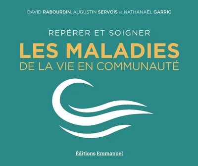 REPERER ET SOIGNER LES MALADIES DE LA VIE EN COMMUNAUTE