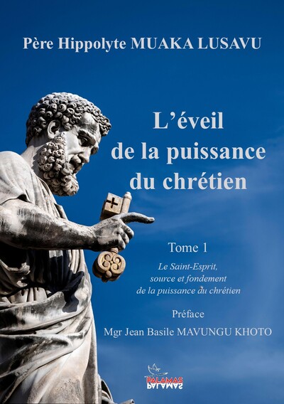 L'EVEIL DE LA PUISSANCE DU CHRETIEN - T01 - L'EVEIL DE LA PUISSANCE DU CHRETIEN - LE SAINT ESPRIT