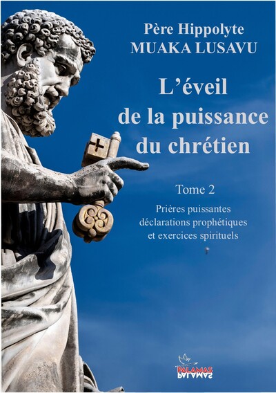 L'EVEIL DE LA PUISSANCE DU CHRETIEN - T02 - L'EVEIL DE LA PUISSANCE DU CHRETIEN - PRIERES PUISSANTE