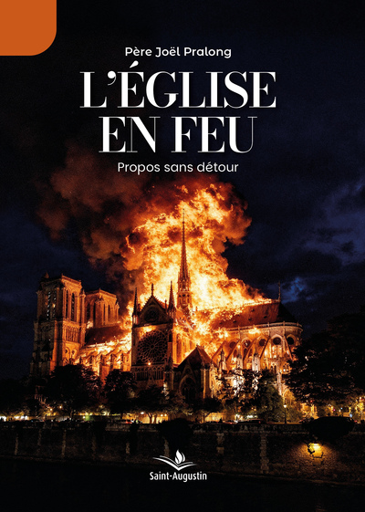 L'EGLISE EN FEU - PROPOS SANS DETOUR