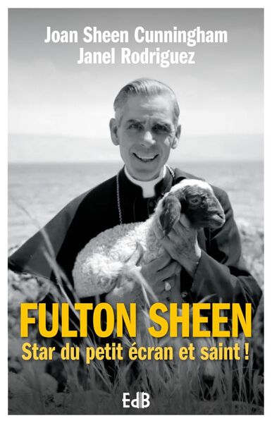 FULTON SHEEN - STAR DU PETIT ECRAN ET SAINT !