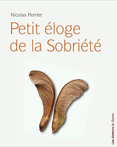 PETIT ELOGE DE LA SOBRIETE