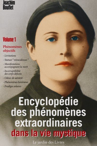 T.1 ENCYCLOPEDIE DES PHENOMENES EXTRAORDINAIRES DANS LA VIE MYSTIQUE (VOLUME 1)