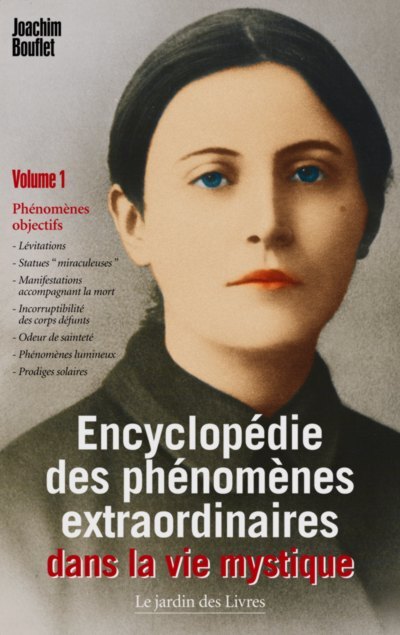 T.1 ENCYCLOPEDIE DES PHENOMENES EXTRAORDINAIRES DANS LA VIE MYSTIQUE (VOLUME 1)