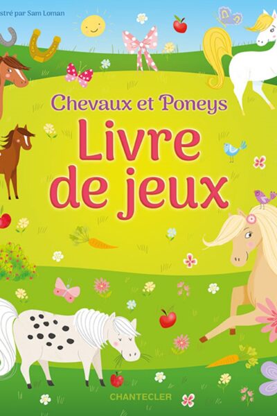 CHEVAUX ET PONEYS - LIVRE DE JEUX