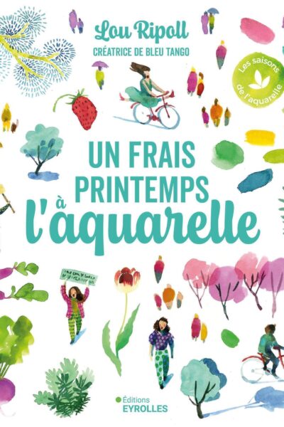 UN FRAIS PRINTEMPS A L'AQUARELLE