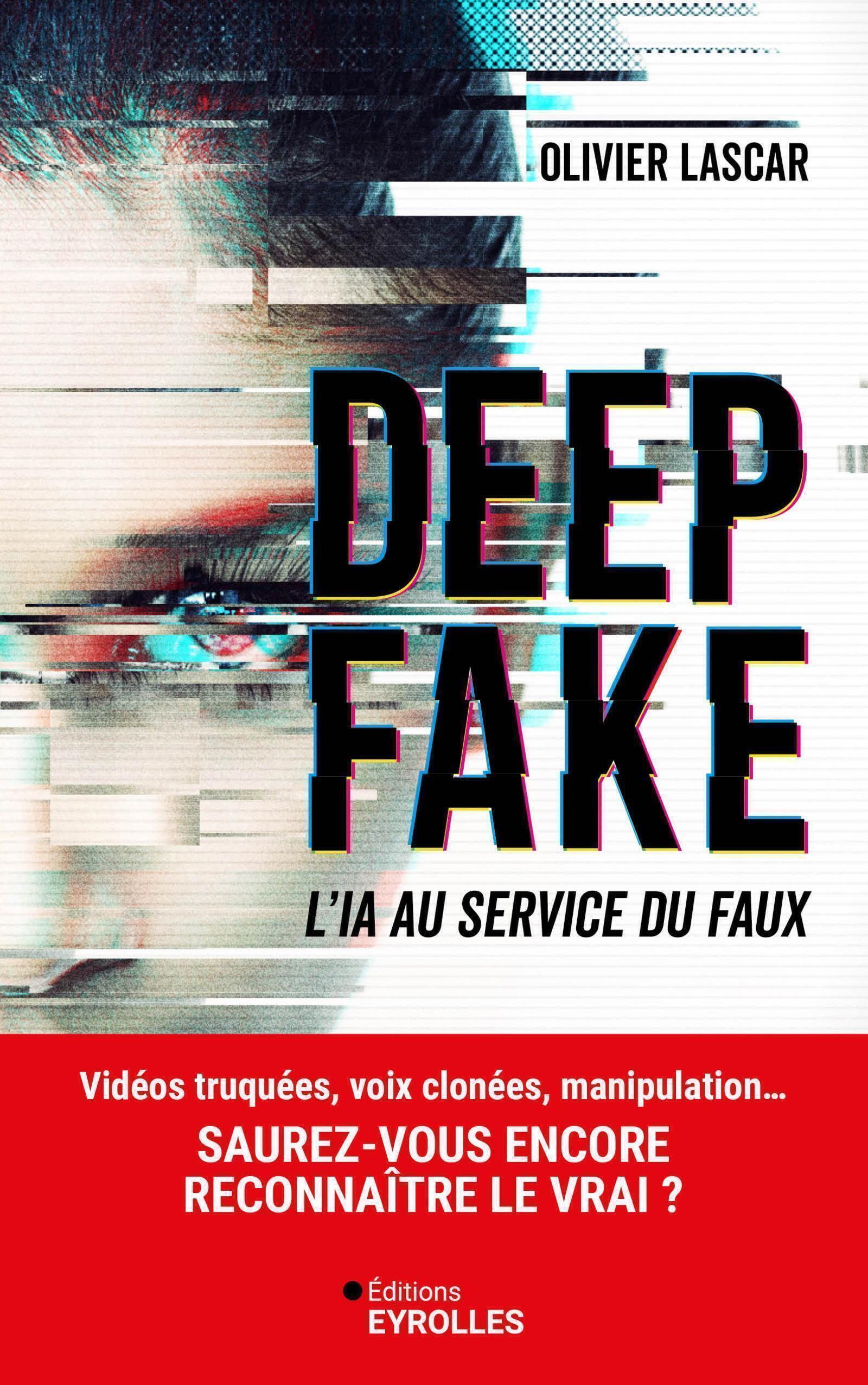 DEEP FAKE - L'IA AU SERVICE DU FAUX