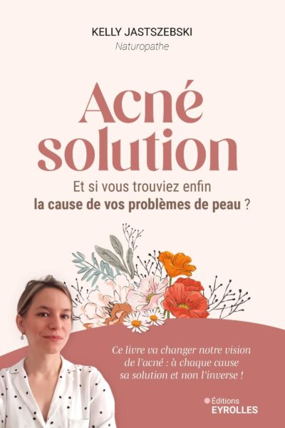 ACNE SOLUTION - ET SI VOUS TROUVIEZ ENFIN LA CAUSE DE VOS PROBLEMES DE PEAU ?