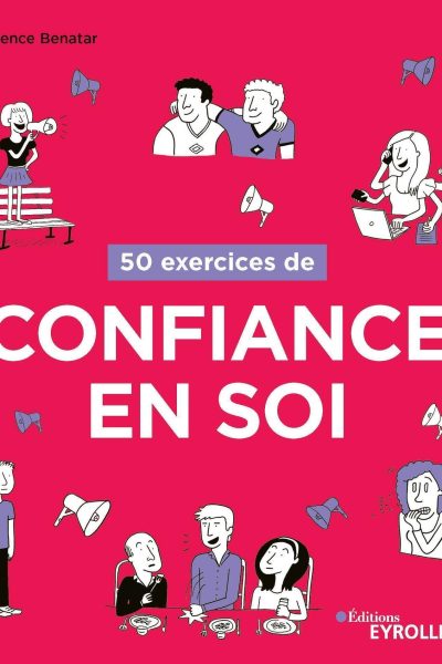 50 EXERCICES DE CONFIANCE EN SOI