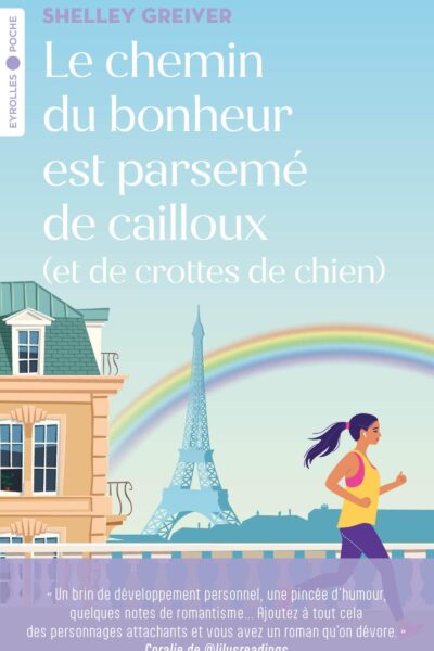 LE CHEMIN DU BONHEUR EST PARSEME DE CAILLOUX (ET DE CROTTES DE CHIEN)