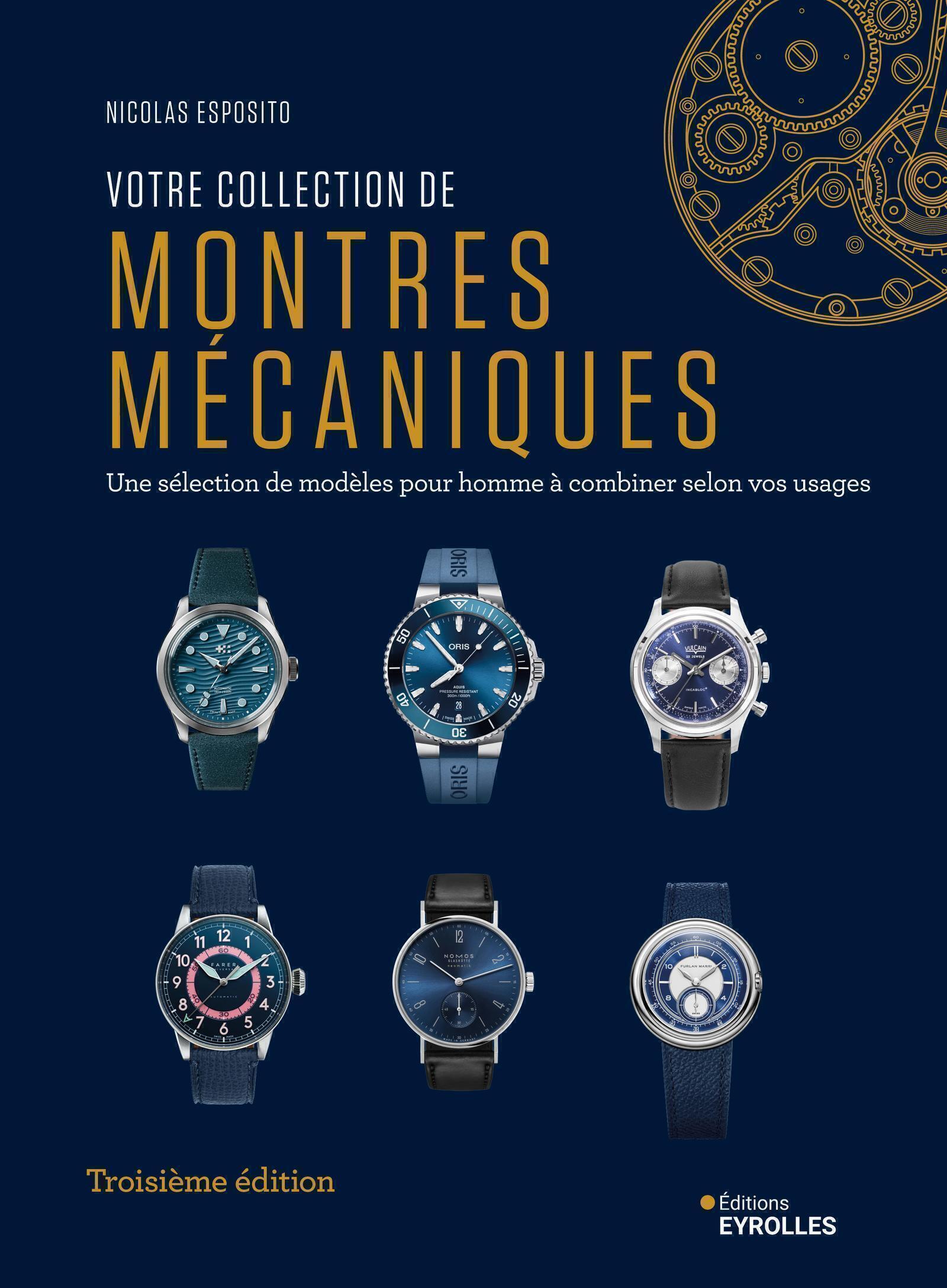VOTRE COLLECTION DE MONTRES MECANIQUES, 3E EDITION