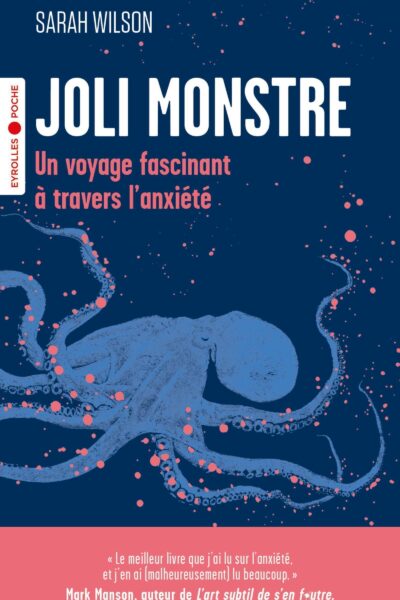 JOLI MONSTRE - UN VOYAGE FASCINANT A TRAVERS L'ANXIETE