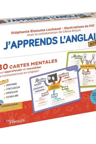 J'APPRENDS L'ANGLAIS AUTREMENT - NIVEAU RENFORCE - 80 CARTES MENTALES POUR APPROFONDIR ET CONSOLIDER
