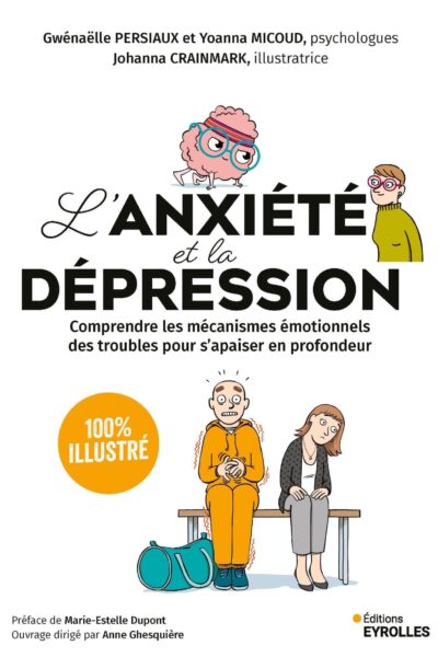 L'ANXIÉTÉ ET LA DÉPRESSION - 100 % ILLUSTRÉ
