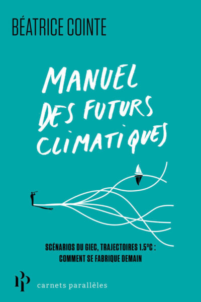 MANUEL DES FUTURS CLIMATIQUES T16 CARNETS PARALLELES