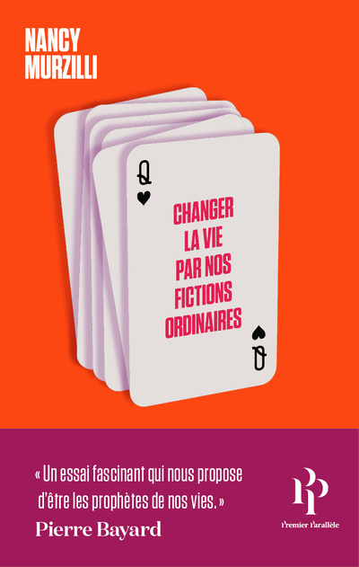 CHANGER LA VIE PAR NOS FICTIONS ORDINAIRES