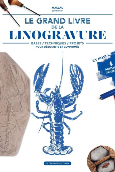 LE GRAND LIVRE DE LA LINOGRAVURE